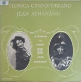 Disc vinil, LP. Interpreti Ai Scenei Lirice Romanesti-Florica Cristoforeanu, Jean Athanasiu