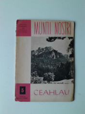 CEAHLAU (colectia veche Muntii Nostri, nr. 5, contine harta) foto