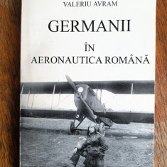 Germanii in Aeronautica Romana - Valeriu Avram, aviatie / R2F