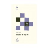 Senzaţia de d&eacute;j&agrave;&nbsp; vu - Remo Bodei
