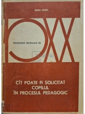 Edith Ockel - Cat poate fi solicitat copilul in procesul pedagogic (Editia: 1976) foto