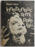Carte "Innebunesc si-mi pare rau" Florin Iaru - Beletristica Anticariat, stare buna