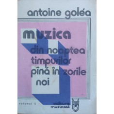 Muzica Din Noaptea Timpurilor Pina In Zilele Noi Vol. 2 - Antoine Golea ,557707