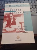 Mircea Vulcănescu - &bdquo;T&icirc;năra generație&rdquo;. Crize vechi &icirc;n haine noi. Cine s&icirc;nt și ce vor tinerii rom&acirc;ni?