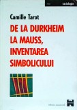 Camille Tarot - De la Durkheim la Mauss, inventarea simbolicului