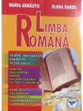 Maria Arnăutu - Limba rom&acirc;nă - Teorie, dificultăți, exerciții, teste grilă