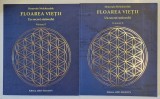 FLOAREA VIETII , VOLUMELE I - II de DRUNVALO MELCHIZEDEK , 2015