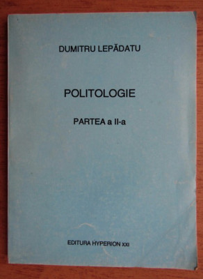 Dumitru Lepadatu - Politologie (volumul 2) foto