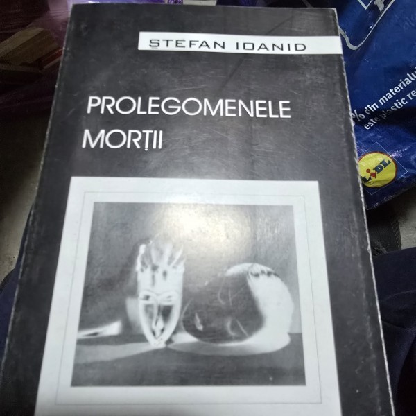 Prolegomenele mortii - Stefan Ioanid