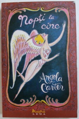 NOPTI LA CIRC de ANGELA CARTER , 2008 foto