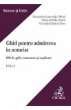 Ghid pentru admiterea in notariat. 600 de grile comentate si explicate Ed.2 - Alexandru-Laurentiu Mihai, Oana-Izabela Marin, Vicentiu-Eduard Dine