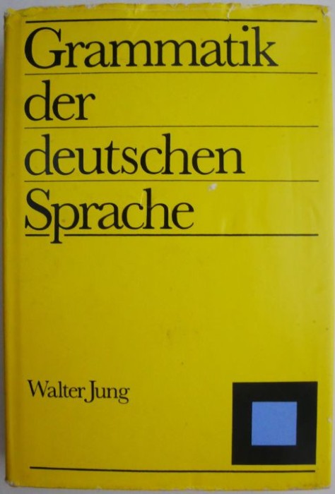 Grammatik der deutschen Sprache &ndash; Walter Jung