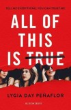 All of This Is True | Lygia Day Penaflor, Bloomsbury Publishing PLC
