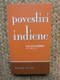 Povestiri Indiene - Rudyard Kipling, Editura Univers, 2008, Colectia Cotidianul, Romana, 220 pagini