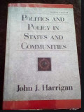 Politics and policy in states and communities / John J. Harrigan