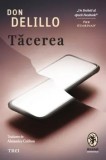 Tacerea/Don Delillo