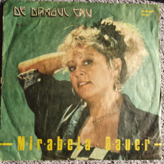 Mirabela Dauer, De dragul tau, disc vinil Electrecord 1988, stare f buna