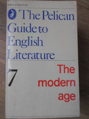 THE PELICAN GUIDE TO ENGLISH LITERATURE 7 THE MODERN AGE-EDITED BY BORIS FORD foto