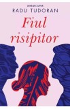 Fiul risipitor - Radu Tudoran - Grupul Art