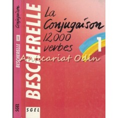 Bescherelle La Conjugaison 12000 Verbes