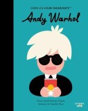 Andy Warhol. Copii Cu Visuri Indraznete - Litera