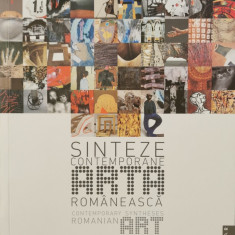 Arta romaneasca: sinteze contemporane / Romanian art: contemporary syntheses