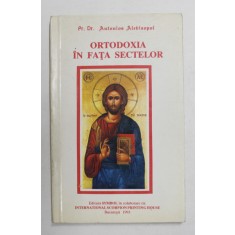 ORTODOXIA IN FATA SECTELOR de Pr. Dr . ANTONIOS ALEVIZOPOL , 1993