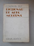 Dictionar de arta moderna - Constantin Prut, 1982