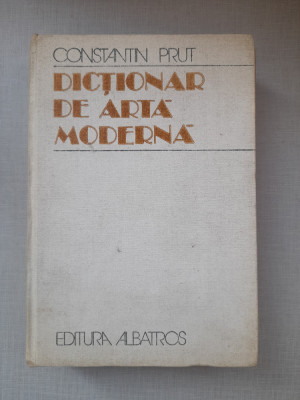 Dictionar de arta moderna - Constantin Prut foto