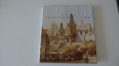 Praga de-a lungul secolelor foto