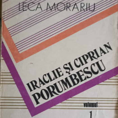 IRACLIE SI CIPRIAN PORUMBESCU VOL.1-LECA MORARIU