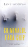 Lance Hawvermale - Criminalul fara chip