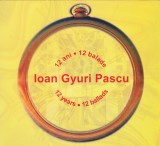 CD Pop: Ioan Gyuri Pascu - 12 ani - 12 balade ( original, nou - vezi descriere )