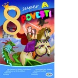 8 Super povesti - Fat-Frumos - Inesa Tautu