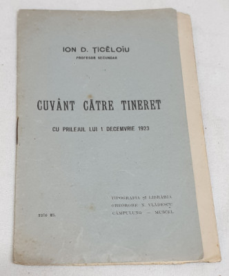 Carte de colectie anul 1923 - CUVANT CATRE TINERET - Manifest - Ion D. Ticeloiu foto