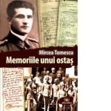 Memoriile unui ostas - Mircea Tomescu