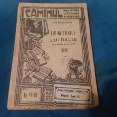 Carte Firimiturile lui Dalib de Ion Dragoslav / Biblioteca Caminul perioada interbelica 118 pagini !