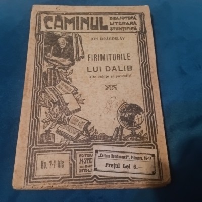 Carte Firimiturile lui Dalib de Ion Dragoslav / Biblioteca Caminul perioada interbelica 118 pagini ! foto