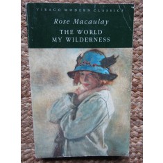 The World My Wilderness - Rose Macaulay