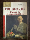 Charles de Gaulle, un erou in epoca democratica - Thomas Nicklas