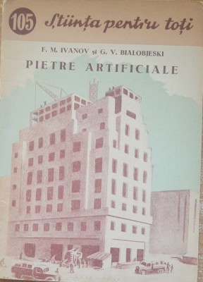 PIETRE ARTIFICIALE - F.M. IVANOV, G.V. BIALOBJESKI foto