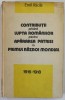 CONTRIBUTII PRIVIND LUPTA ROMANILOR PENTRU APARAREA PATRIEI IN PRIMUL RAZBOI MONDIAL (1916-1918) , 1981