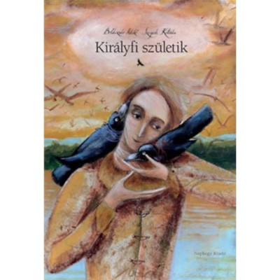 Kir&amp;aacute;lyfi sz&amp;uuml;letik - Boldizs&amp;aacute;r Ildik&amp;oacute; foto