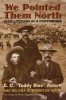 We Pointed Them North: Recollections of a Cowpuncher