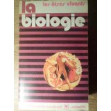 LA BIOLOGIE LES ETRES VIVANTS-COLECTIV-228303