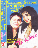 Caseta audio: Carmen Șerban si Adrian Copilul Minune - vol.3. Te iubesc, Casete audio, Lautareasca