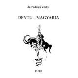 Dentu - Magyaria - Pad&aacute;nyi Viktor