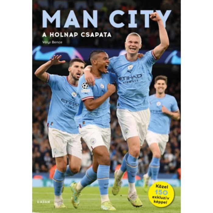 Man City - A holnap csapata - V&aacute;lyi Bence