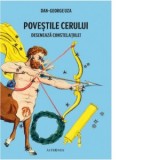 Povestile cerului. Deseneaza constelatiile! - Dan-George Uza