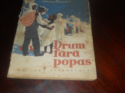 SARINA CASSVAN - DRUM FARA POPAS,1960, Ed. Tineretului foto